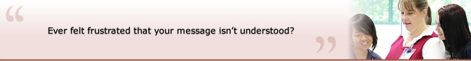 Ever felt frustrated that your message isn't understood?