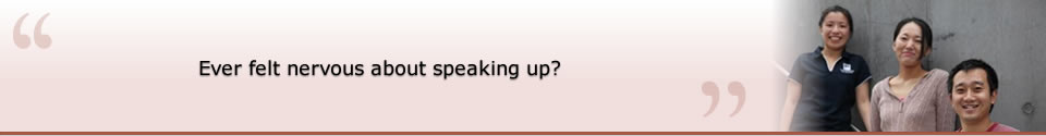 Ever felt nervous about speaking up?